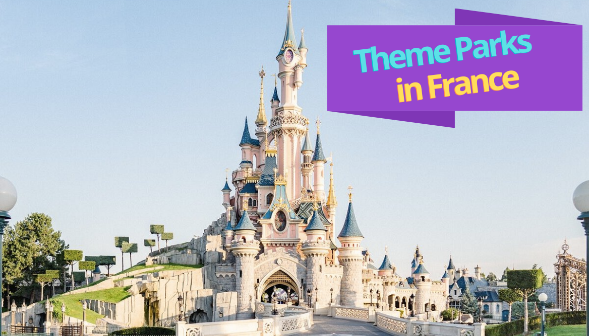 Theme Parks In France: 11 Best Places Reviewed